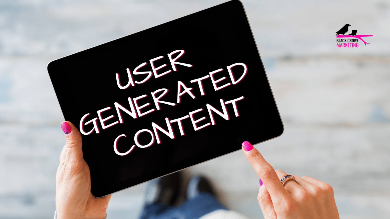 User Generated Content